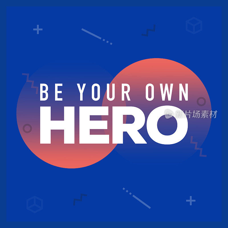 Be Your Own Hero. Inspiring Creative Motivation Quote Poster Template. Vector Typography - Illustration